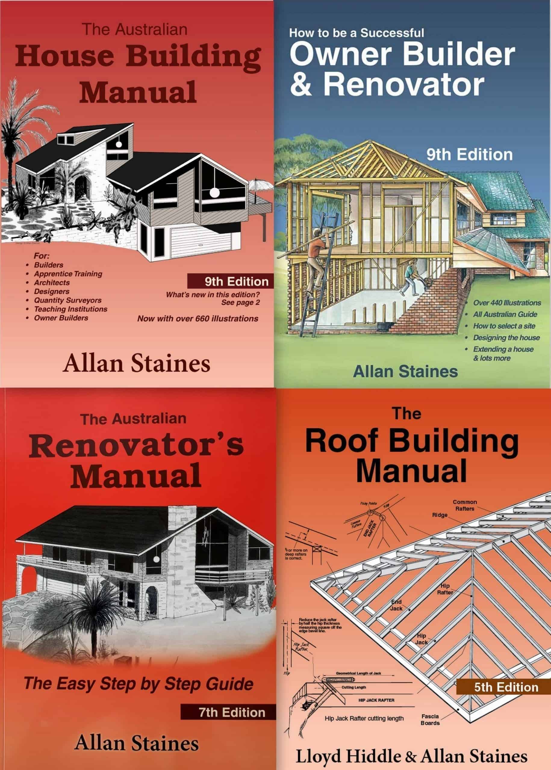 4-pack: Australian House Building Manual, Successful Owner Builder & Renovator Manual, Roof Building Manual Allan Staines
