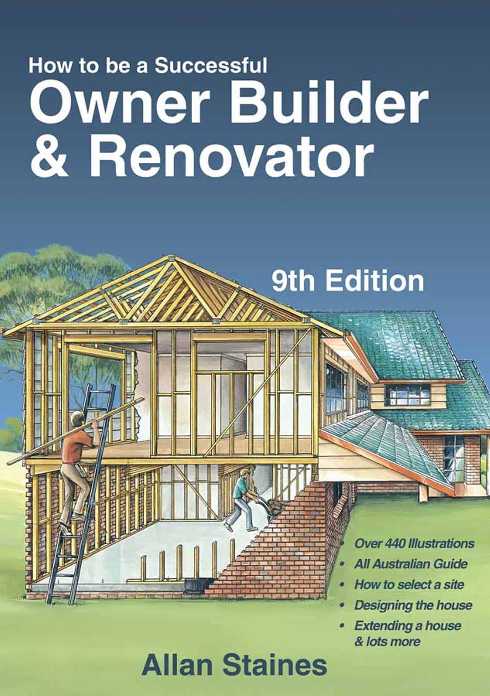 How to be a Successful Owner Builder and Renovator 9th Edition