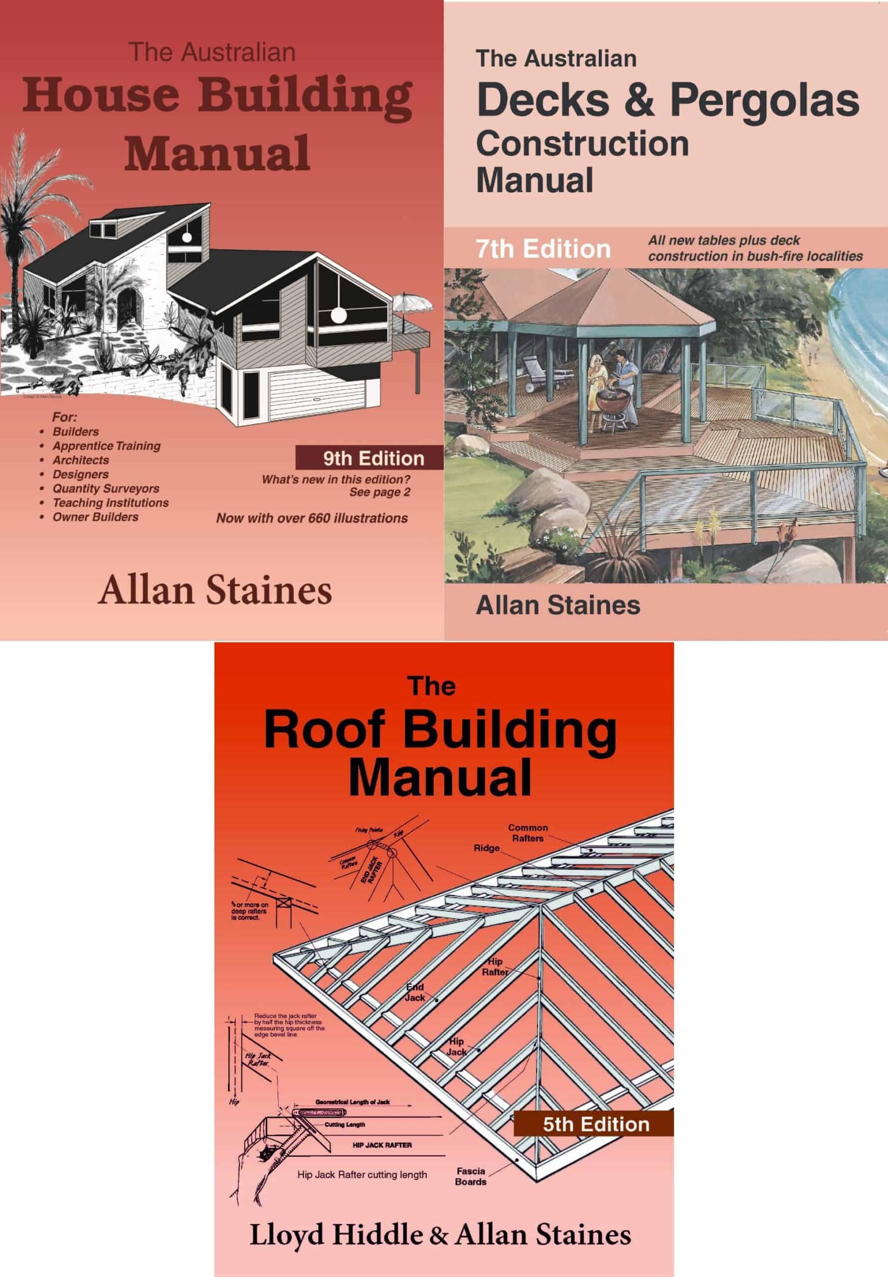 3-Pack: Allan Staines Decks & Pergolas Manual + House Building Manual + Roof Building Manual